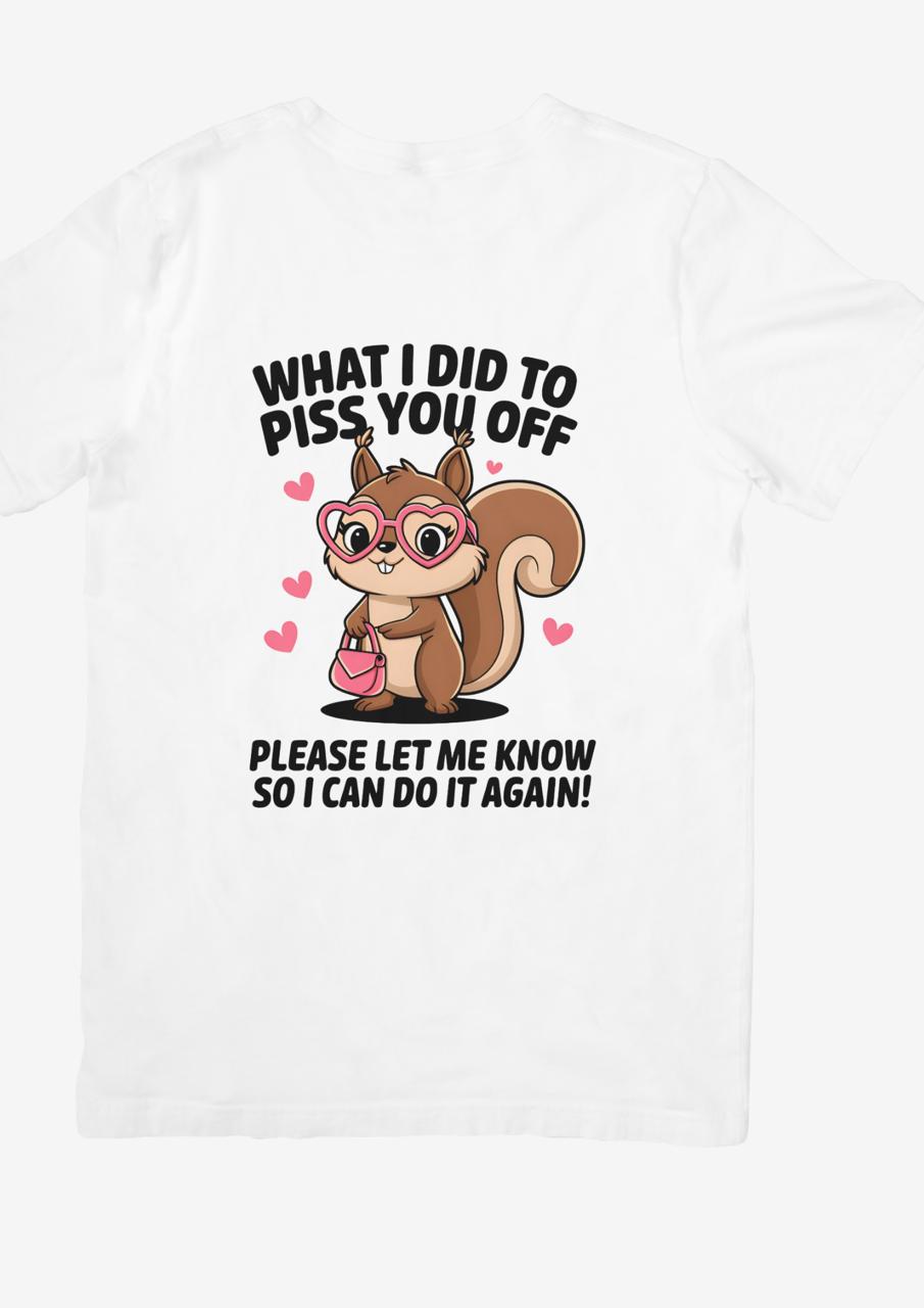 Sublimation T-Shirt (WHAT DID I DO)