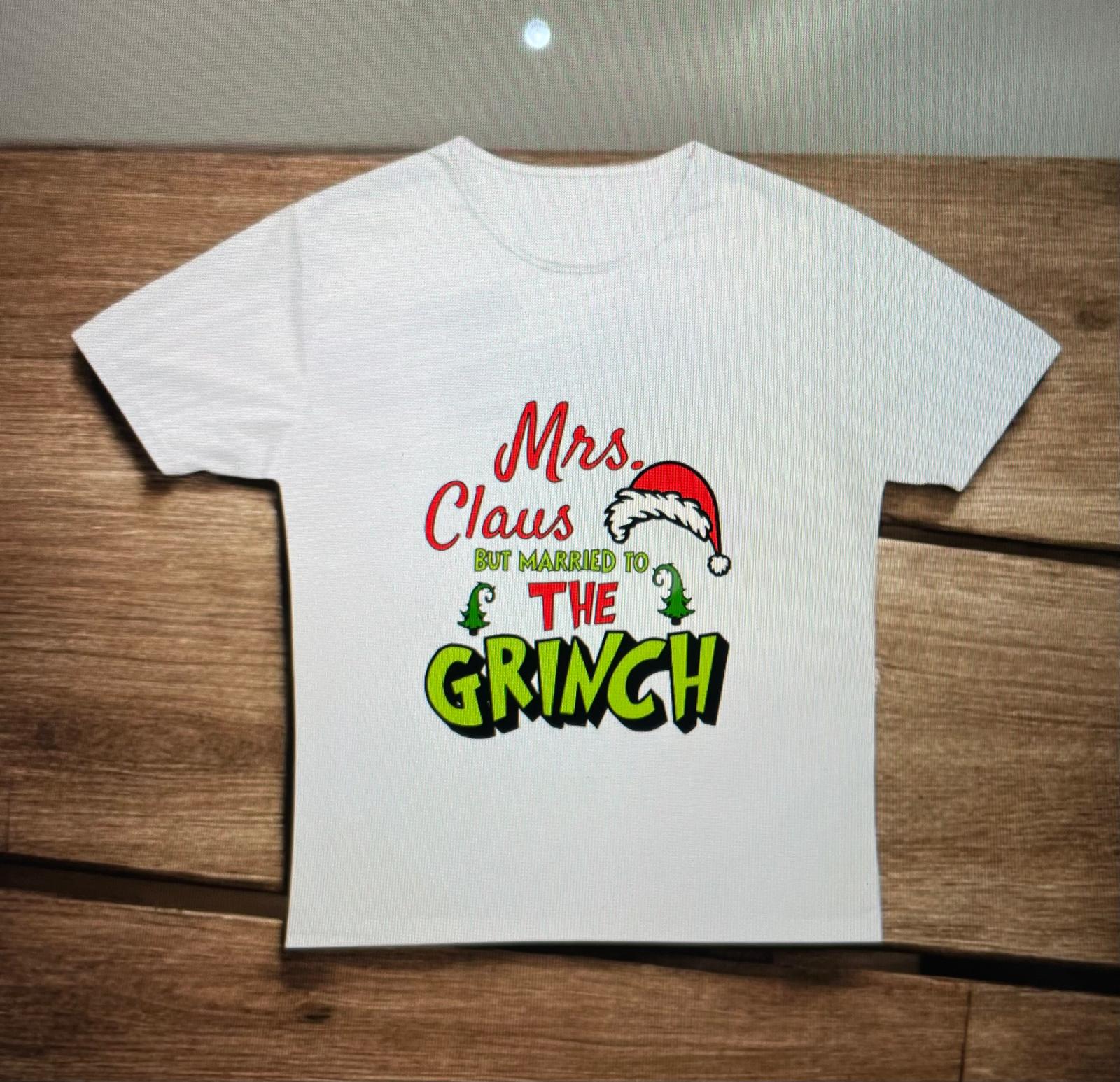 Sublimation T-Shirt (Mrs Clause But Married To The Grinch)