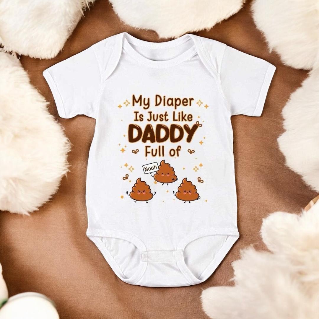 Sublimation Baby Grow (My Diaper Is Just Like Daddy Full of S"!T)